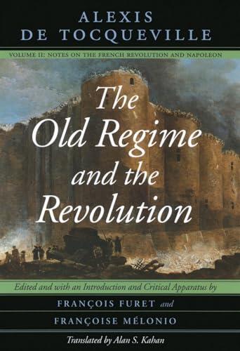 The Old Regime and the Revolution, Volume II: Notes on the French Revolution and Napoleon