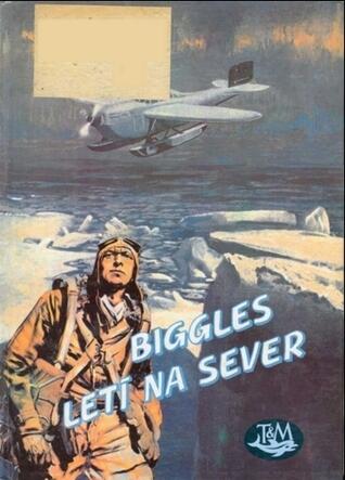 Biggles letí na sever