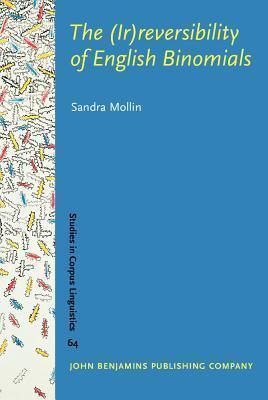 The (Ir)reversibility of English Binomials
