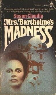Mrs. Barthelme's Madness