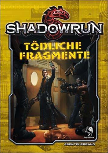 Shadowrun 5: Tödliche Fragmente