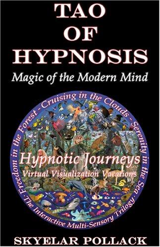 Tao of Hypnosis: Magic of the Modern Mind