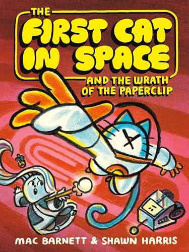 The First Cat in Space and the Wrath of the Paperclip: A Graphic Novel - A Hilarious Sci-Fi Comic of Heroic Kitties and Space Dinosaurs