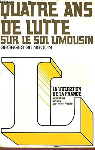 Quatre ans de lutte sur le sol limousin
