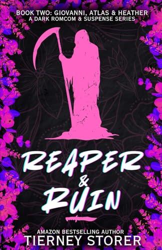 Reaper & Ruin: A Hilarious, Spicy Ghost Mask Wearing, Golden Retriever Stalker & Sweet Gang Boss, Dark Romcom Suspense Series
