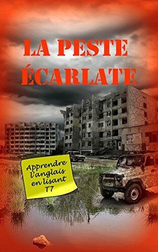 Bilingue: La Peste écarlate: Livre bilingue