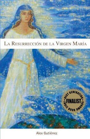 La Resurrección de la Virgen María