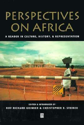 Perspectives on Africa: A Reader in Culture, History, and Representation