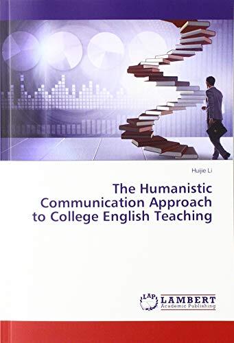 The Humanistic Communication Approach to College English Teaching