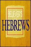 The Believer's Guide to Hebrews
