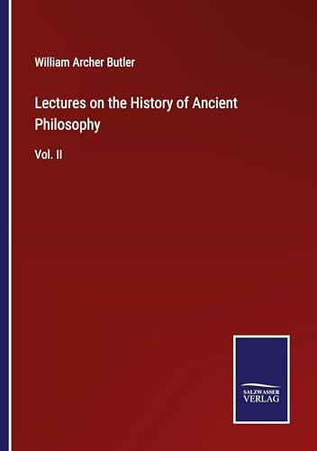 Lectures on the History of Ancient Philosophy: Vol. II