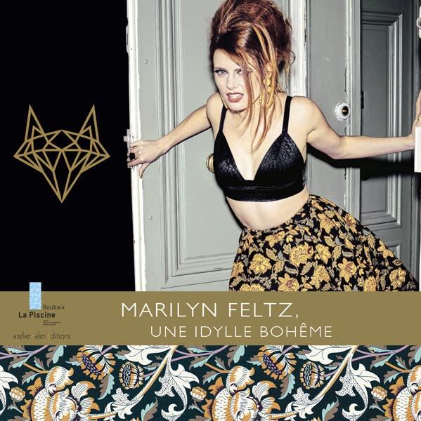 Marilyn Feltz: Une Idylle Bohème