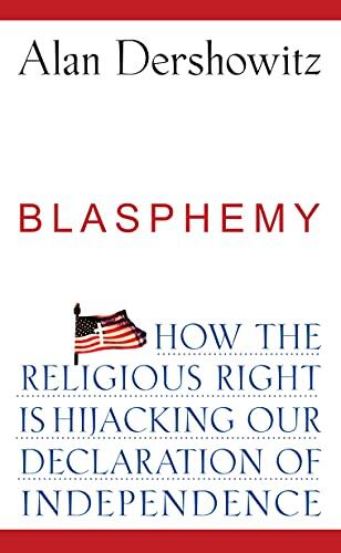 Blasphemy: How the Religious Right is Hijacking the Declaration of Independence