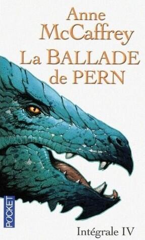 La ballade de Pern : Intégrale IV