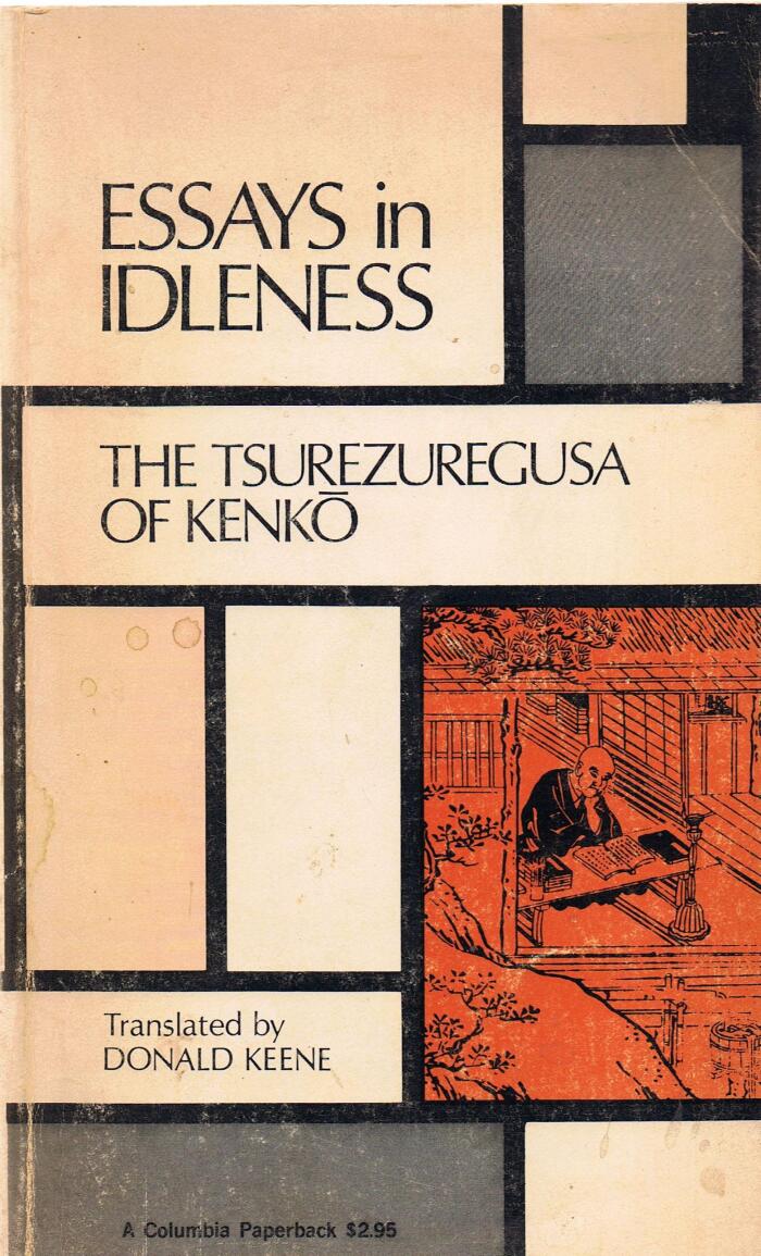 Essays in Idleness: The Tsurezuregusa of Kenko