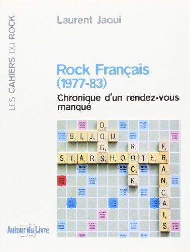 Rock Français (1977 83)Chronique D'un Rendez Vous Manqué