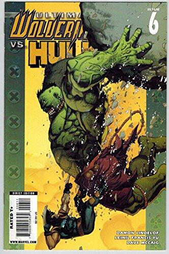Ultimate Wolverine VS Hulk Issue 6 July 2010 by Damon Lindelof For Marvel Comics