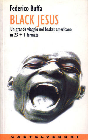 Black Jesus. Un grande viaggio nel basket americano in 23 + 1 fermate