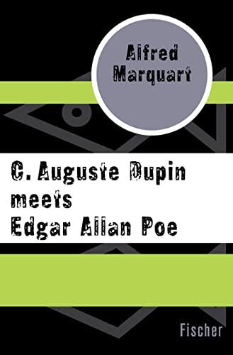 C. Auguste Dupin Meets Edgar Allan Poe