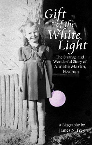Gift of the White Light: The Strange and Wonderful Story