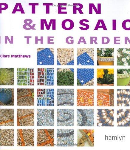 Pattern and Mosaic in the Garden