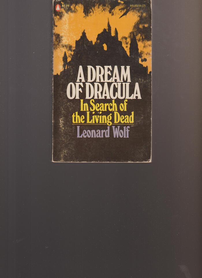 A DREAM OF DRACULA: IN SEARCH OF THE LIVING DEAD