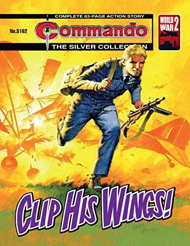 Commando #5162: Clip His Wings!