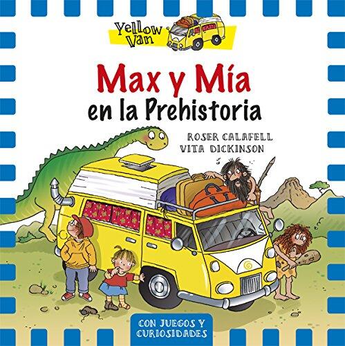 Yellow Van-1: Max y Mía en la Prehistoria