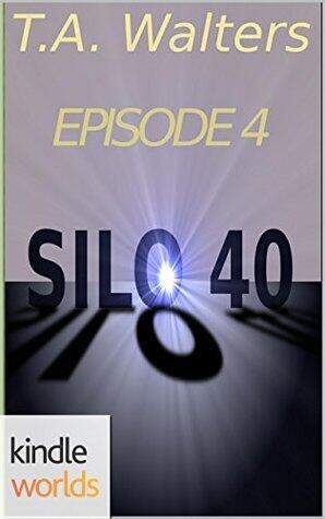 Silo 40 Episode 4