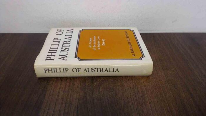 Phillip of Australia: An account of the settlement at Sydney Cove 1788-92,