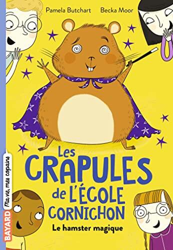 Les crapules de l'école Cornichon, Tome 03: Le hamster magique