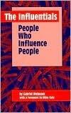 The Influentials: People Who Influence People