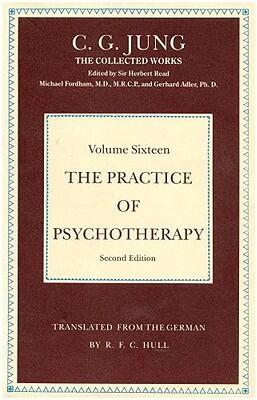 The Collected Works of C. G. Jung, Vol. 16: The Practice of Psychotherapy