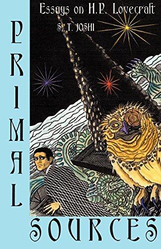 Primal Sources: Essays on H. P. Lovecraft
