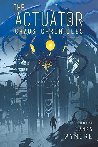 The Actuator 3 (Chaos Chronicles)