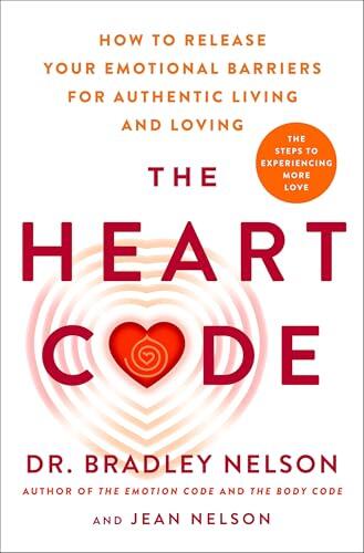 The Heart Code: The Breakthrough Method to Open Your Heart and Transform Your Life