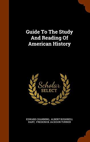 Guide To The Study And Reading Of American History