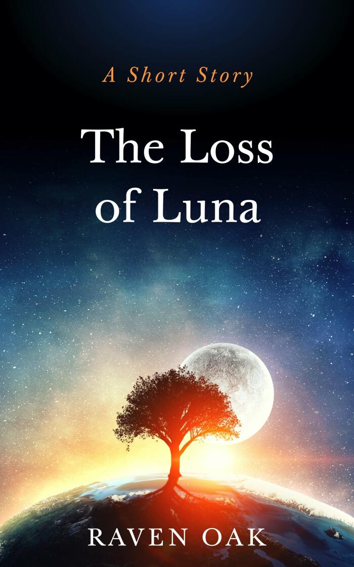 The Loss of Luna: A Short Story