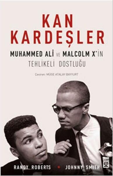 Kan Kardeşler - Muhammed Ali ve Malcolm X'in Tehlikeli Dostluğu