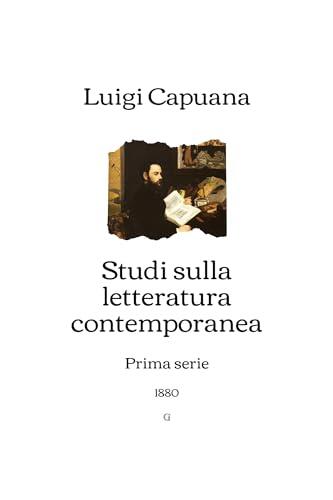 Studi sulla letteratura contemporanea: Prima serie (1880)
