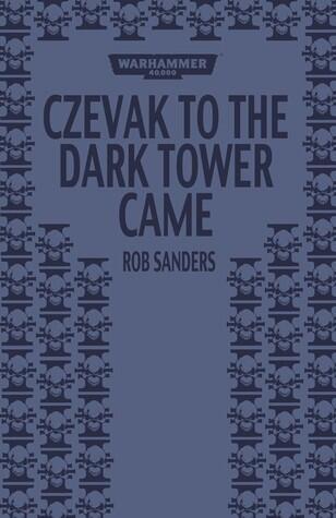 Czevak to the Dark Tower Came