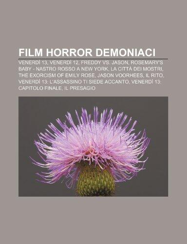 Film Horror Demoniaci: Venerdi 13, Venerdi 12, Freddy vs. Jason, Rosemary's Baby - Nastro Rosso a New York, La Citta Dei Mostri