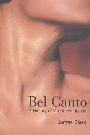 Bel Canto: A History of Vocal Pedagogy