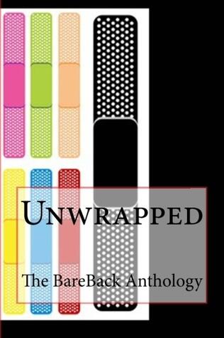 Unwrapped: The Bareback Anthology