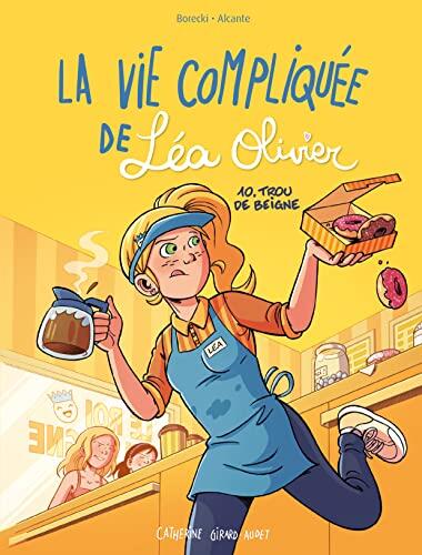 BD La vie compliquée de Léa Olivier tome 10: Trou de beigne