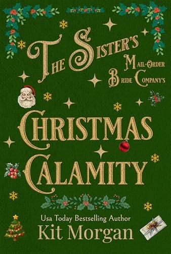 The Sister's Mail-Order Bride Company's Christmas Calamity