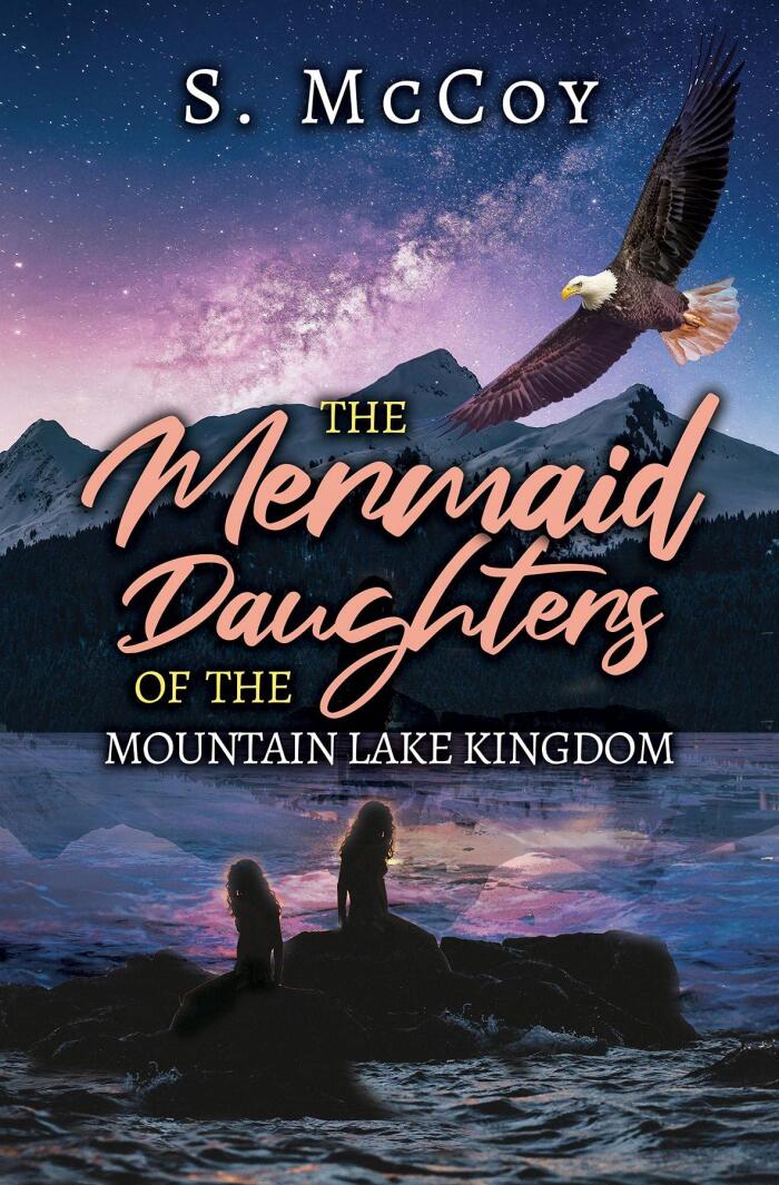 The Mermaid Daughters of the Mountain Lake Kingdom