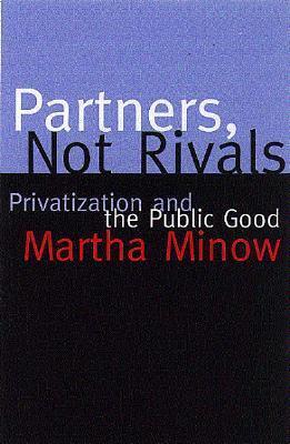 Partners, Not Rivals: Privatization and the Public Good