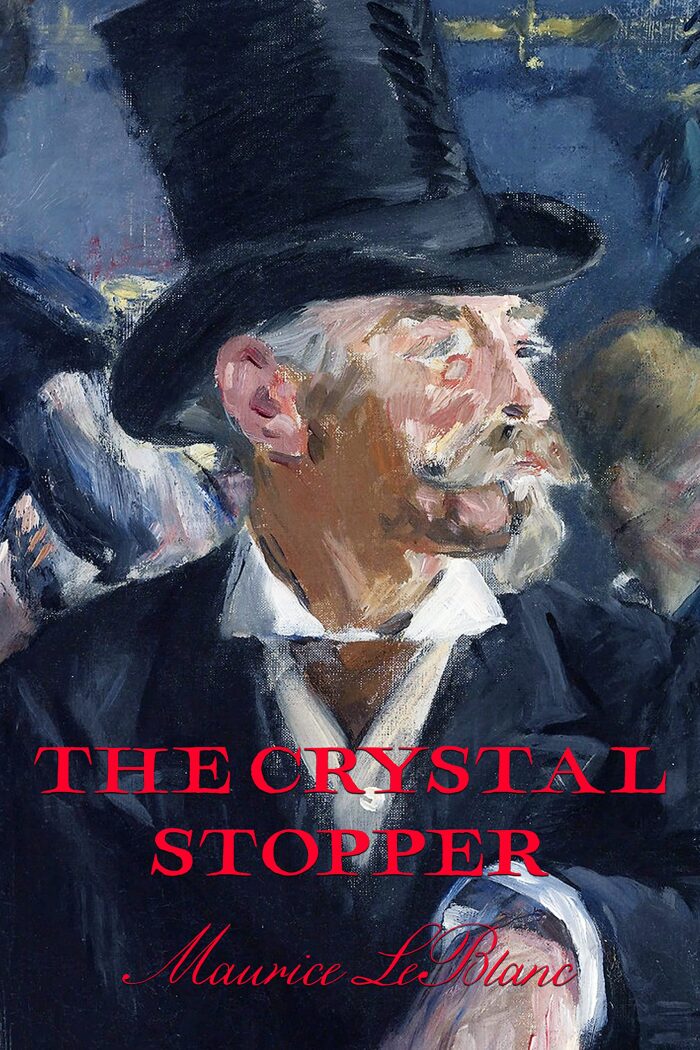 The Crystal Stopper: Arsene Lupin, With original illustrations