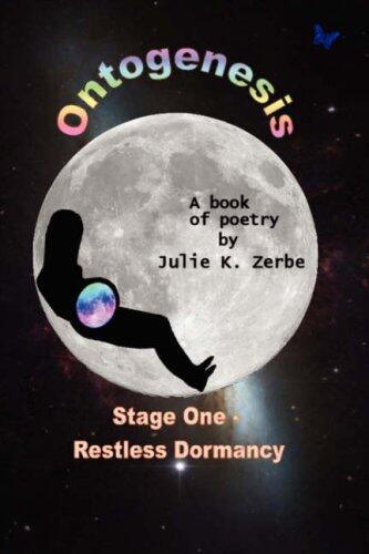 Ontogenesis: Stage One: Restless Dormancy